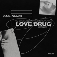 Love Drug  (Remixes) - EP - Carl Nunes