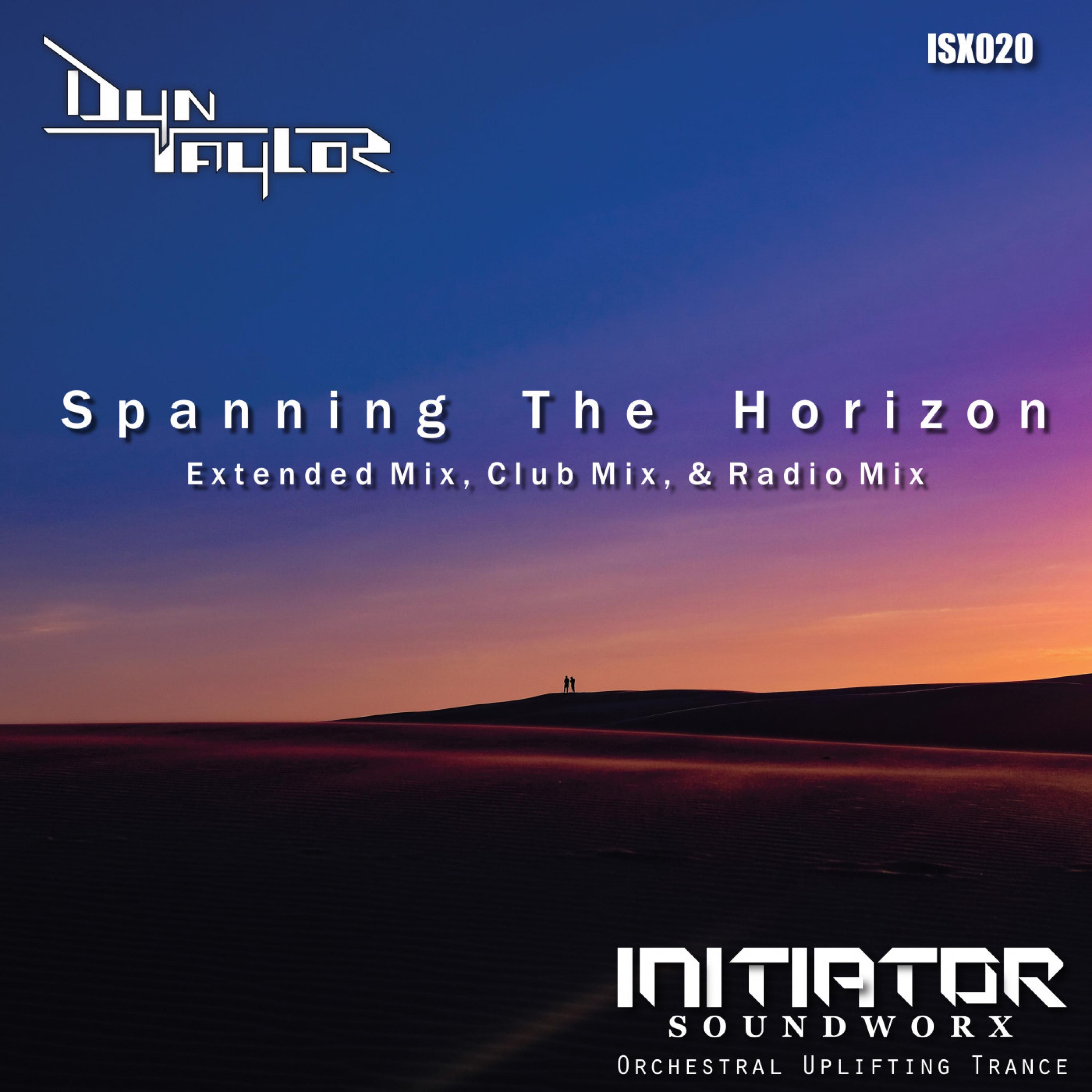 Dyn Taylor - Spanning The Horizon - Extended Mix
