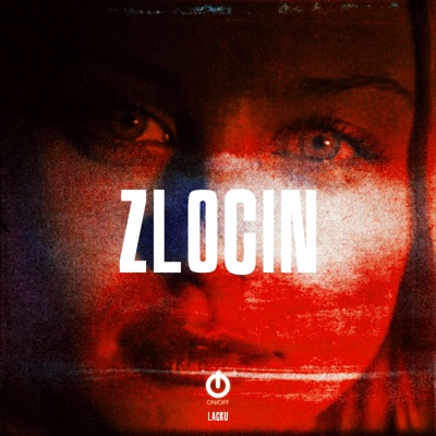 Zlocin (feat. Lacku) - Single
