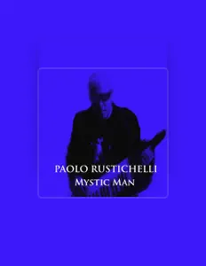 聆聽 Paolo Rustichelli、觀看音樂影片、閱讀小傳、查看巡演日期等！