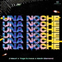 Una Noche - Single - J Mauri, Toga La Inova & Kevin Diamond