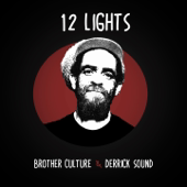 12 Lights (Sound System Mix) - Brother Culture & Derrick Sound