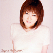 Before the Moment - 喜多村英梨
