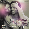 Enna Sona (Remix By DJ NYK) [From "OK Jaanu"] - A. R. Rahman, Arijit Singh & DJ NYK