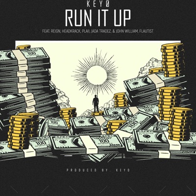 Run It Up (feat. Reign, Headkrack, Plaii, Jada Tradez, John William & Flautist) - Single