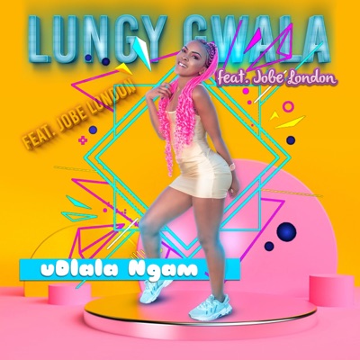 Udlala Ngam (feat. Jobe London) - Single