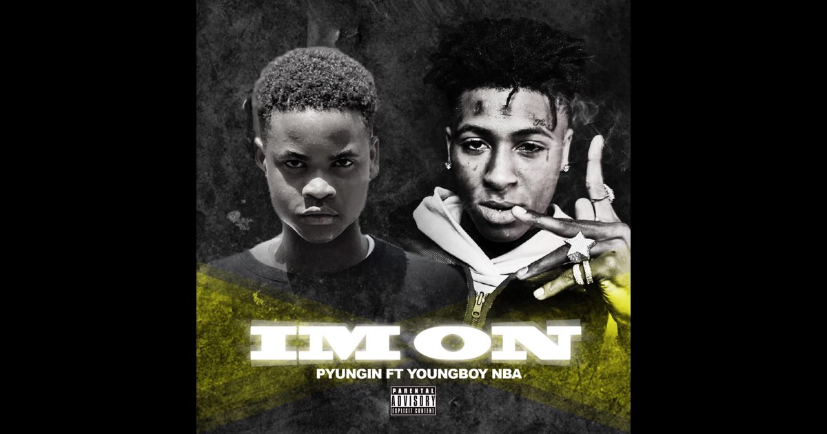 Im On (feat. YoungBoy Never Broke Again) - Single - Album by