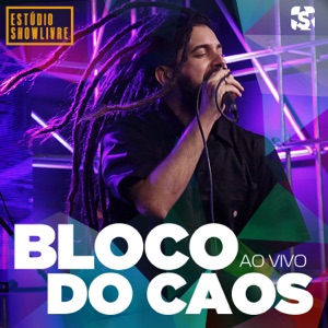 Bloco do Caos no Estúdio Showlivre (Ao Vivo)
