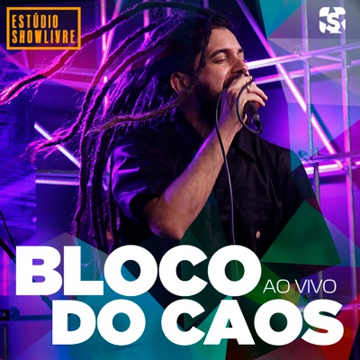 Bloco do Caos no Estúdio Showlivre (Ao Vivo)