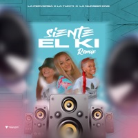 Siente el Ki (Remix) - Single - La Perversa, La Tukiti & La Baby Number One
