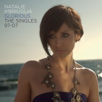 Glorious - The Singles 1997-2007 - Natalie Imbruglia