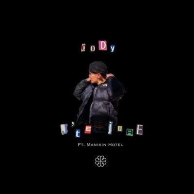 J'te Jure (feat. Manikin Hotel) - Single