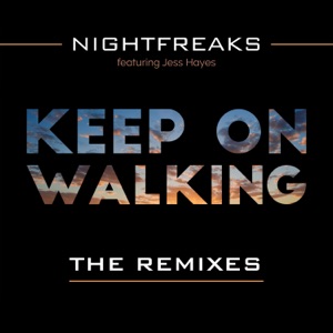 Keep On  Walking (feat. Jess Hayes) [The Remixes] {Mixed}