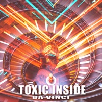 Da Vinci - Single - Toxic Inside