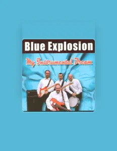 Listen to Blue Explosion, watch music videos, read bio, see tour dates & more!