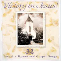 Love Lifted Me / I Will Sing of My Redeemer / Redeemed How I Love to Proclaim It — Victory In Jesus! Favorite Hymns and Gospel Songs Performers