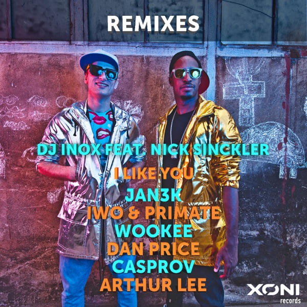 I Like You (Remixes) [feat. Nick Sinckler] - EP