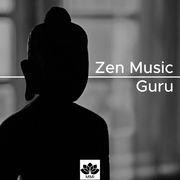 Zen Music Guru - Garden of Zen Music for Deep Sleep, Buddha Zen Music Masters, Zazen Asian Music for Meditation, Buddhist Meditation & Relax