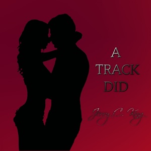 A Track Did (Jerry C. King Mix)