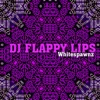 DJ Flappy Lips