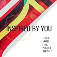 Inspired by You (feat. Poncho Sanchez) - Single - Jacob Armen
