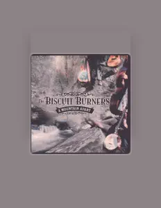 The Biscuit Burnersを聴いたり、ミュージックビデオを鑑賞したり、経歴やツアー日程などを確認したりしましょう！