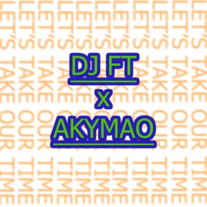 Let's Take Our Time (feat. Akymao)