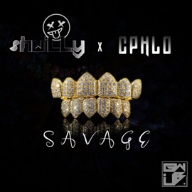 Savage w/ Cphlo shwiLLy