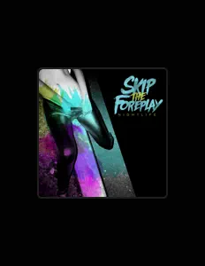 收听 Skip The Foreplay、观看音乐视频、阅读小传、查看巡演日期等 ！