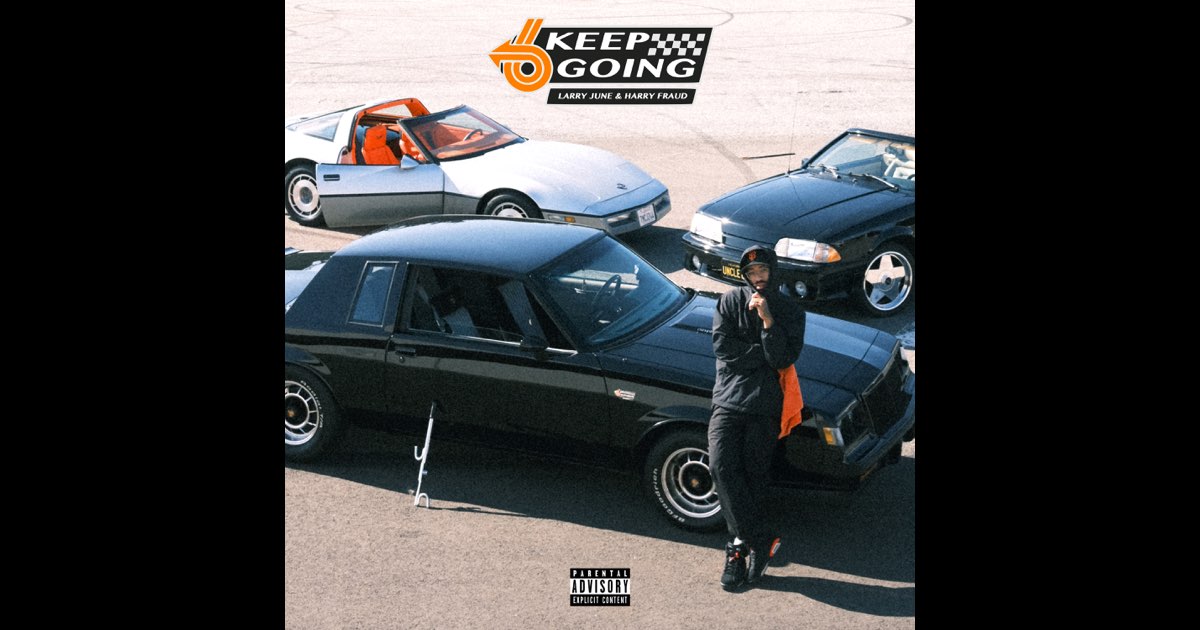 Keep Going - Album by Larry June & Harry Fraud - Apple Music
