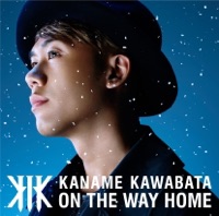 ON THE WAY HOME - Kaname Kawahata