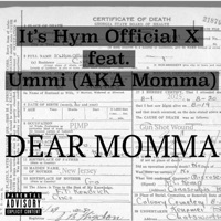 Dear Momma - Single - It's Hym