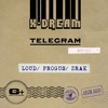 X-Dream - Telegram (Loud Remix)