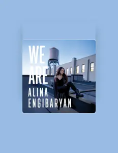 Poslechněte si interpreta Alina Engibaryan, sledujte hudební videa, přečtěte si životopis, podívejte se na data turné a další informace.