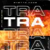 Stream & download Tra Tra Tra (feat. Mad Fuentes) - Single