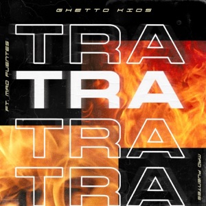 Tra Tra Tra (feat. Mad Fuentes) - Single