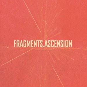 Fragments / Ascension - EP