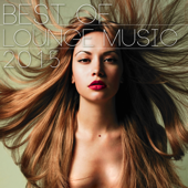 Best of Lounge Music 2015 - Verschillende artiesten