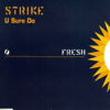 U Sure Do (Strike 7" Mix) - Strike