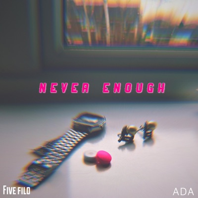 Never Enough (feat. Ada B) - Single