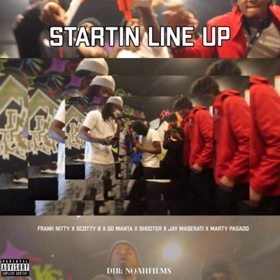 Starting Line Up (feat. ScottyB, GoManta, JayMaserati, Shooter & MartyPagado) - Single