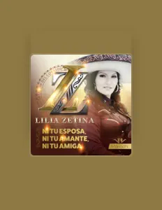 Poslechněte si interpreta Lilia Zetina, sledujte hudební videa, přečtěte si životopis, podívejte se na data turné a další informace.