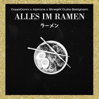 Alles Im Ramen (feat. Alphons & Straight Outta Bietigheim) - Single - CoppiConni