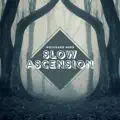 Slow Ascension
