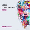 Switch (feat. Dope Earth Alien) [Radio Edit] - Single