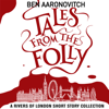 Tales From The Folly - Ben Aaronovitch