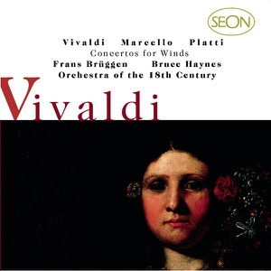 Vivaldi: Concerti for Flute, Strings and Basso Continuo, Op. 10, Nos. 1-6 - Marcello/Platti: Concerti for for Oboe, Strings and Basso Continuo