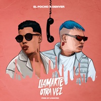Llamarte Otra Vez - Single - El Pocho & Denver
