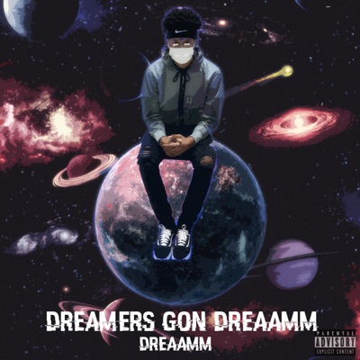 Dreamers Gon Dreaamm