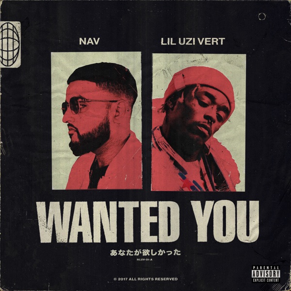 Wanted You (feat. Lil Uzi Vert) - Single - NAV